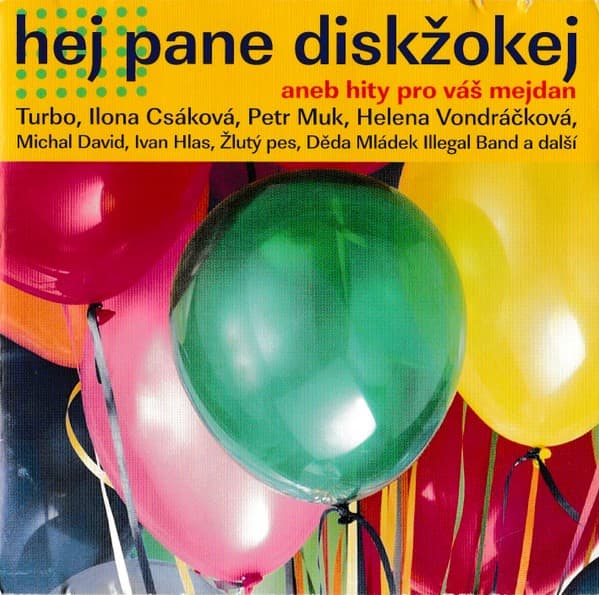 Various - Hej Pane Diskžokej aneb Hity Pro Váš Mejdan - CD