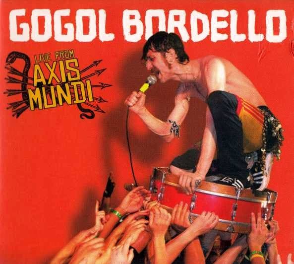 Gogol Bordello - Live From Axis Mundi - CD